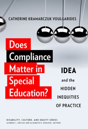 Book cover for Does Compliance Matter in Special Education?: IDEA and the Hidden Inequities of Practice