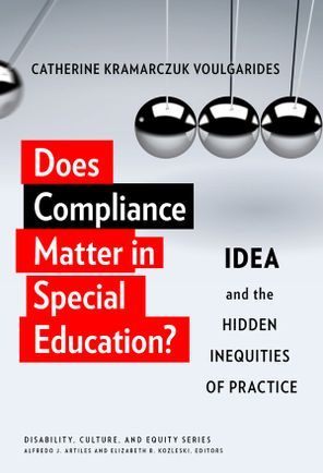 Book cover for Does Compliance Matter in Special Education?: IDEA and the Hidden Inequities of Practice